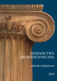 Dziedzictwo architektoniczne. Zabytki kolejnictwa.
