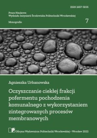 Oczyszczanie ciekłej frakcji pofermentu pochodzenia komunalnego z wykorzystaniem zintegrowanych procesów membranowych.