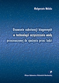 Usuwanie substancji biogennych w technologii oczyszczania wody przeznaczonej do spożycia przez ludzi.