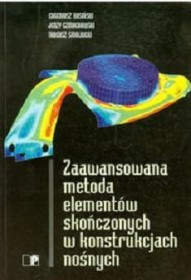 Zaawansowana metoda elementów skończonych w konstrukcjach nośnych.