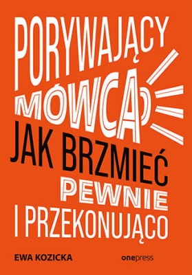 Porywający mówca. Jak brzmieć pewnie i przekonująco.jpeg