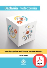Badania i wdrożenia. Interdyscyplinarność badań bezpieczeństwa (2020) 978-83-948534-8-8 PDF