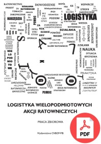 Logistyka wielopodmiotowych akcji ratowniczych (2015) 978-83-61520-51-1 PDF