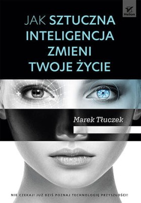 Jak sztuczna inteligencja zmieni twoje życie.jpeg