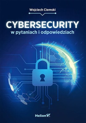 Cybersecurity w pytaniach i odpowiedziach.jpeg