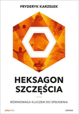 Heksagon szczęścia. Równowaga kluczem do spełnienia.jpeg