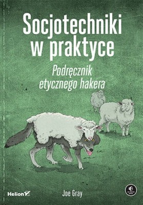 Socjotechniki w praktyce. Podręcznik etycznego hakera.jpeg