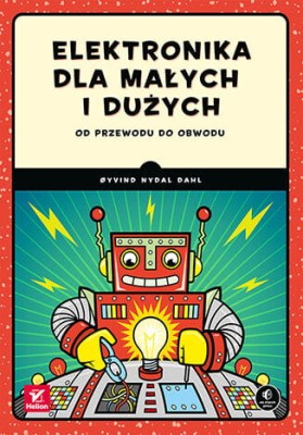 Elektronika dla małych i dużych. Od przewodu do obwodu.jpeg