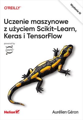 Uczenie maszynowe z użyciem Scikit-Learn, Keras i TensorFlow. Wydanie III.jpeg
