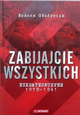 Zabijajcie-wszystkich-Einsatzgruppen.jpeg