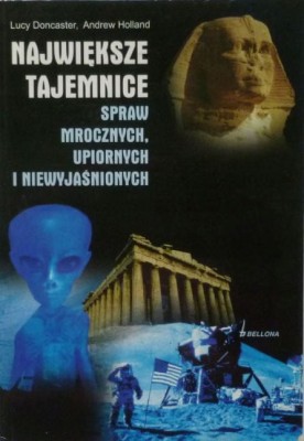 Największe tajemnice spraw mrocznych,upiornych i niewyjaśniony.JPG