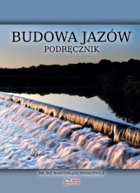 Budowa jazów. Podręcznik. Reprint