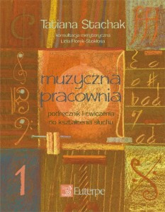 Muzyczna pracownia 1, Podręcznik i ćwiczenia do kształcenia słuchu.