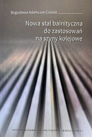 Nowa stal bainistyczna do zastosowań na szyny kolejowe.