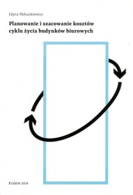 Planowanie i szacowanie kosztówcyklu życia budynków biurowych