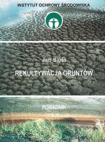 Rekultywacja gruntów. Poradnik.
