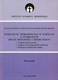 Substancje niebezpieczne w ściekach z wybranych branż przemysłu chemicznego.