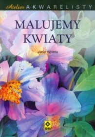 Malujemy kwiaty. Atelier akwarelisty