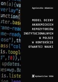 Model oceny akademickich repozytoriów instytucjonalnych w Polsce w kontekście otwartej nauki.jpg