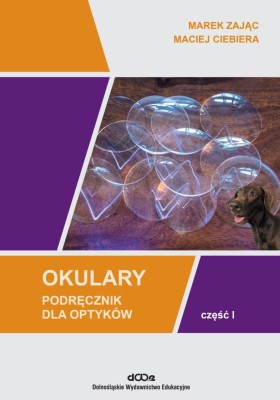 OKULARY - Podręcznik dla optyków - Cześć I.jpg