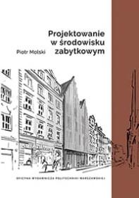 Projektowanie w środowisku zabytkowym.