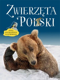 Zwierzęta Polski mała encyklopedia ilustrowana