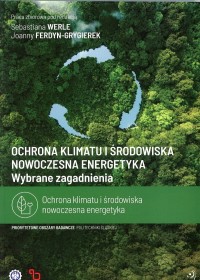 Ochrona klimatu i środowiska. Wybrane zagadnienia.