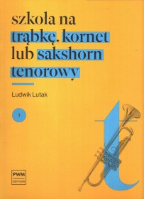 Szkoła na trąbkę, kornet lub saksofon tenorowy. cz.1  + akompaniament