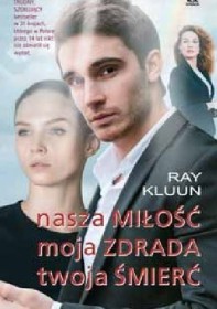 Nasza miłość moja zdrada twojaśmierć