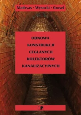 Odnowa konstrukcji ceglanych kolektorów kanalizacyjnych.JPG