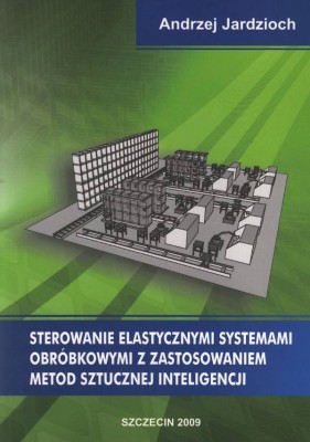 pol_pl_Sterowanie-elastycznymi-systemami-obrobkowymi-z-zastosowaniem-metod-sztucznej-inteligencji-1168_2.jpg