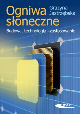 Ogniwa słoneczne. Budowa, technologia i zastosowanie 2024.jpg