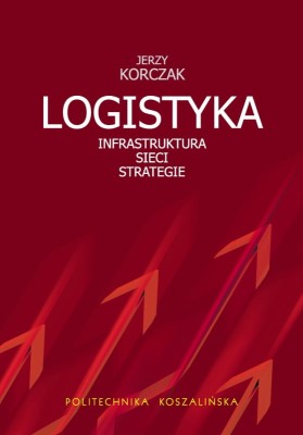 Logistyka. Infrastruktura. Sieci. Strategie.jpg