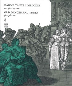 Dawne tańce i melodie  na fortepian 3,
