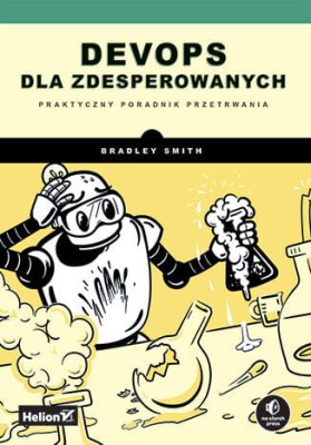 DevOps dla zdesperowanych. Praktyczny poradnik przetrwania.jpg