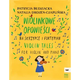 Wiolinkowe opowieści na skrzypce i fortepian.