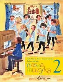 Nasza muzyka 2.Podręcznik do kształcenia słuchu i rytmiki