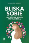 pol_pl_Bliska-sobie-Jak-zostac-swoja-przyjaciolka-2192_1.jpg