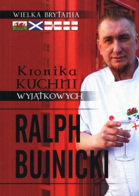 Kronika kuchni wyjątkowych. Ralph Bujnicki. Z podpisem Autora.