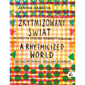 Zrytmizowany świat  na fortepian i dziecięce instrumenty perkusyjne.