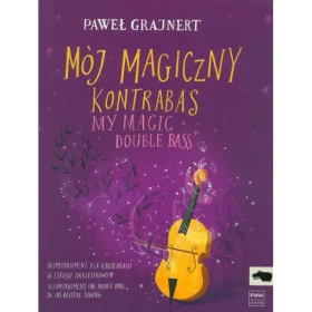 Mój magiczny kontrabas  Akompaniament dla kontrabasu w stroju orkiestrowym.