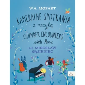 Kameralne spotkania z muzyką  Zbiór łatwych utworów W.A. Mozarta w opracowaniu na dwoje skrzypiec, wiolonczelę i fortepian.