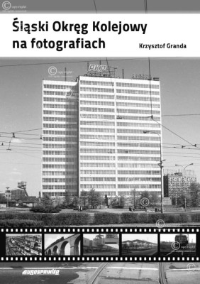 ŚLĄSKI OKRĘG KOLEJOWY NA FOTOGRAFIACH.jpg