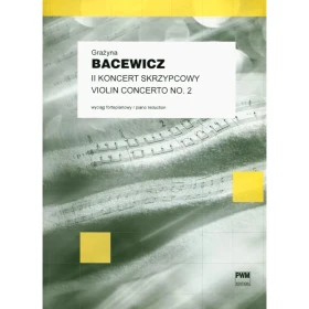 Bacewicz II Koncert Skrzypcowy wyciąg fortepianowy