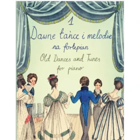 Dawne tańce i melodie 1 na fortepian