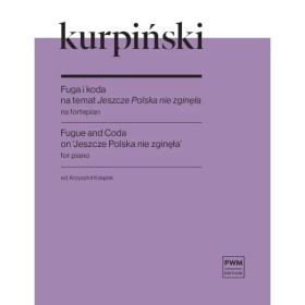 Kurpiński Fuga i koda na temat Jeszcze Polska nie zginęła na 