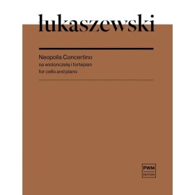 Łukaszewski Neopolis Concertino na wiolonczelę i fortepian