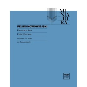 Nowowiejski Fantazja polska na organy