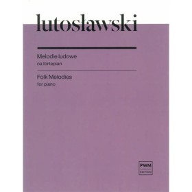 Lutosławski Melodie ludowe na fortepian
