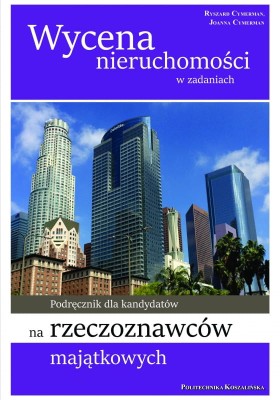 Wycena nieruchomości w zadaniach. Podręcznik dla kandydatów na rzeczoznawców majątkowych.jpg